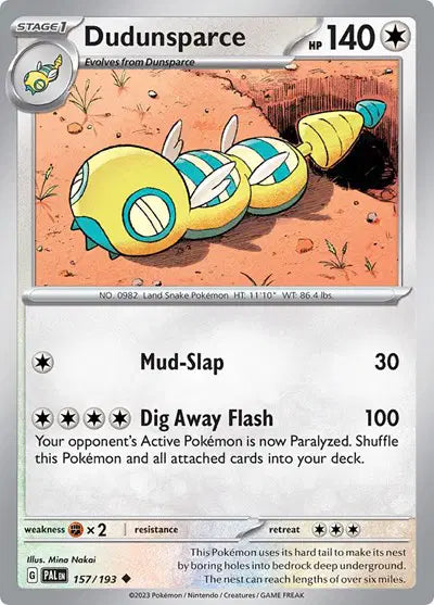 Dudunsparce Uncommon • 157/193 Paldea Evolved